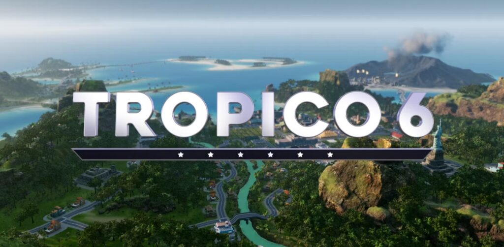 Tropico 6